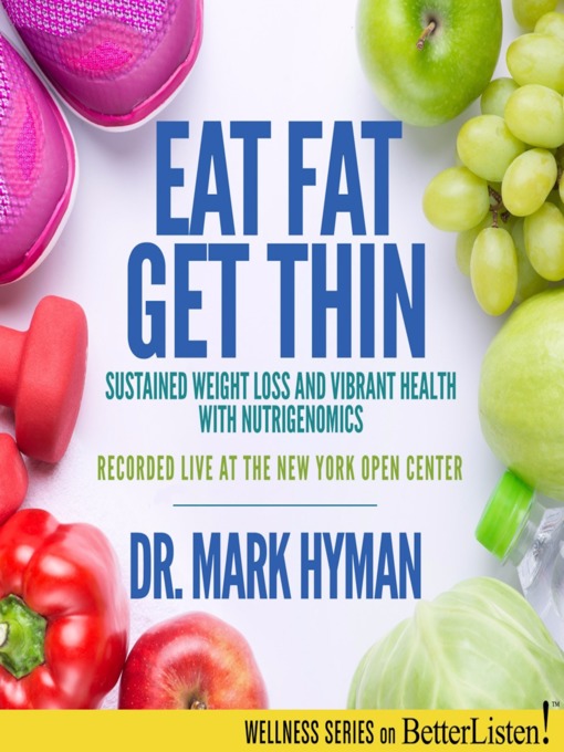 Title details for Eat Fat Get Thin by Mark Hyman - Available